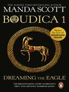 Dreaming the Eagle (eBook): Boudica Series, Book 1